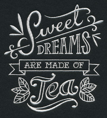 Sweet Dreams Are Made Of Tea