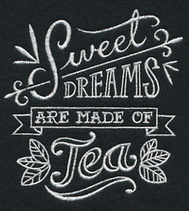 Sweet Dreams Are Made Of Tea