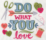 Do What You Love - Crafty Style