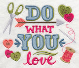 Do What You Love - Crafty Style