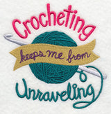 Crocheting Keeps Me From Unraveling