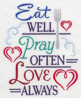 Eat Well, Pray Often, Love Always