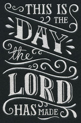 This Is The Day The Lord Has Made