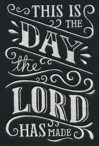 This Is The Day The Lord Has Made