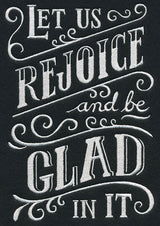 Let Us Rejoice And Be Glad In It