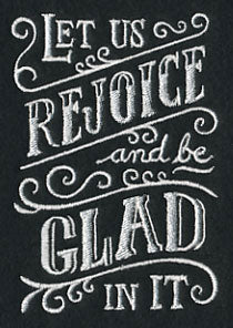 Let Us Rejoice And Be Glad In It