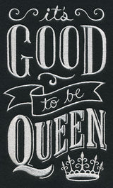 It's Good To Be Queen