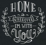 Home Is Wherever I'm With You