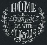 Home Is Wherever I'm With You