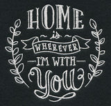 Home Is Wherever I'm With You
