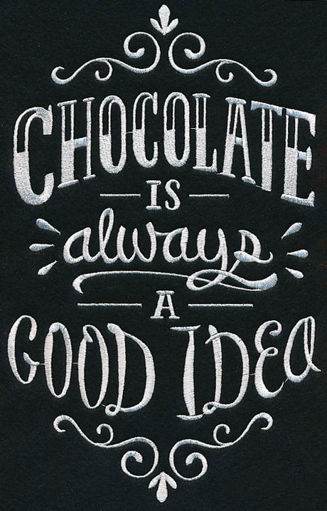 Chocolate Is Always A Good Idea