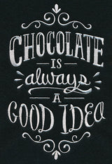 Chocolate Is Always A Good Idea