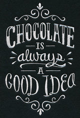 Chocolate Is Always A Good Idea