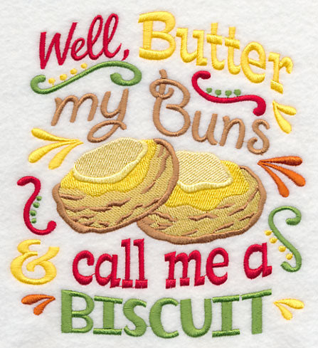 Well Butter My Buns and Call Me a Biscuit