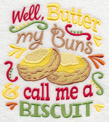 Well Butter My Buns and Call Me a Biscuit