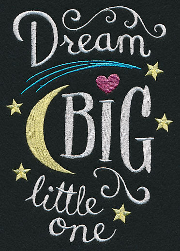Dream Big Little One