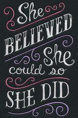 She Believed She Could So She Did