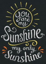 You Are My Sunshine, My Only Sunshine