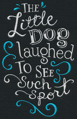 The Little Dog Laughed to See Such Sport