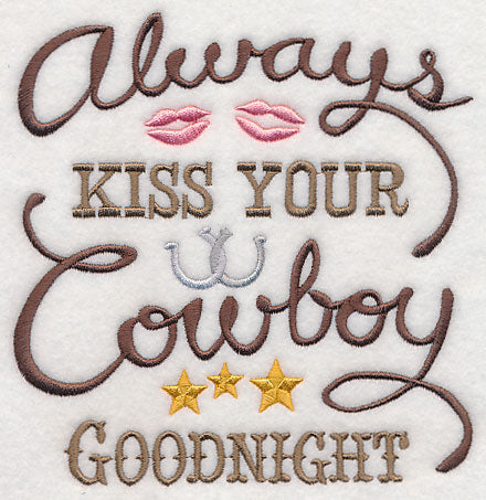 Always Kiss Your Cowboy Goodnight