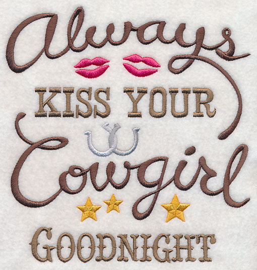 Always Kiss Your Cowgirl Goodnight