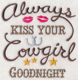 Always Kiss Your Cowgirl Goodnight