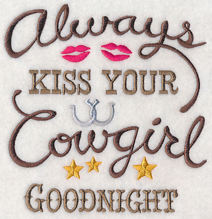 Always Kiss Your Cowgirl Goodnight