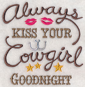 Always Kiss Your Cowgirl Goodnight
