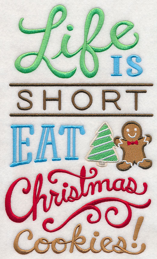 Life is Short Eat Christmas Cookies