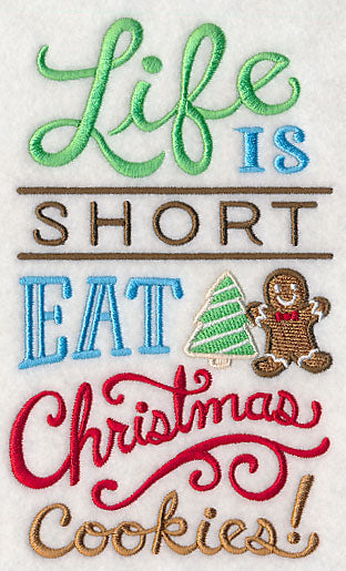 Life is Short Eat Christmas Cookies