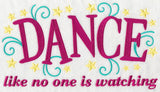 Dance Like No One is Watching