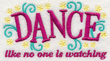 Dance Like No One is Watching
