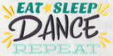 Eat, Sleep, Dance, Repeat