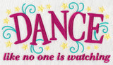 Dance Like No One is Watching