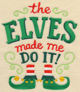 The Elves Made Me Do It