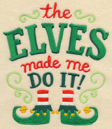 The Elves Made Me Do It