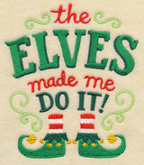 The Elves Made Me Do It