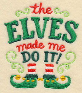 The Elves Made Me Do It