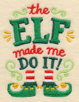 The Elf Made Me Do It