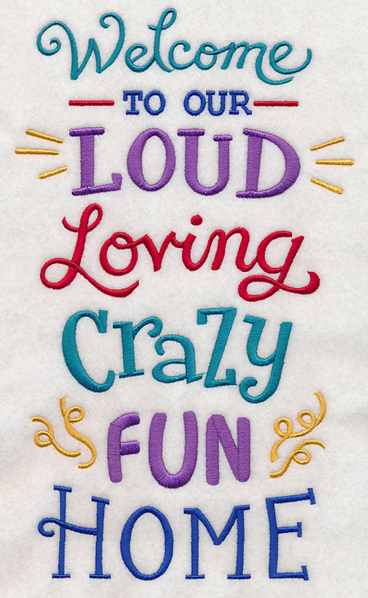 Welcome To Our Loud Loving Home