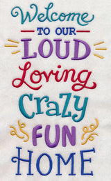 Welcome To Our Loud Loving Home