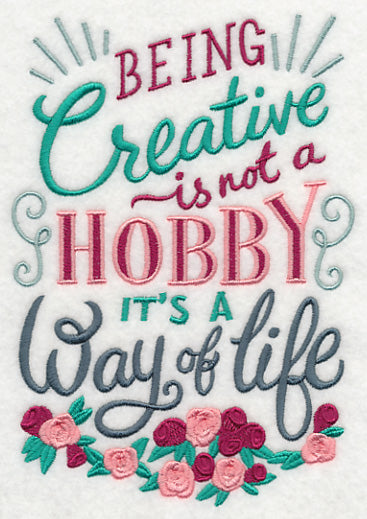 Being Creative A Way Of Life