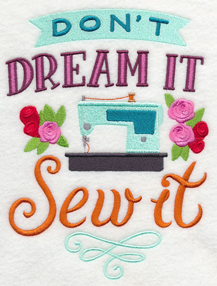 Don't Dream It Sew It