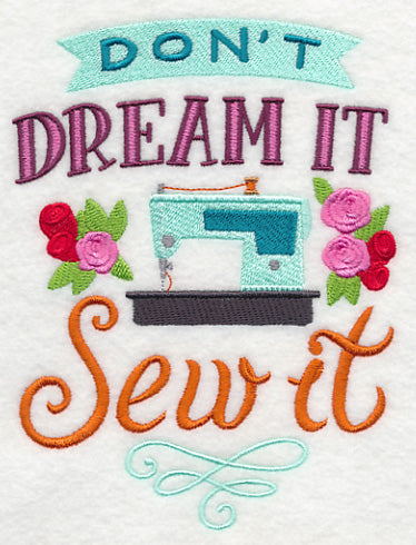 Don't Dream It Sew It