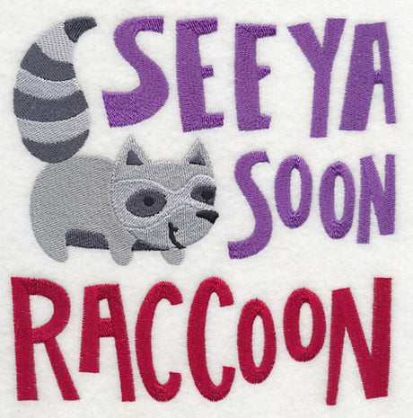 See Ya Soon Raccoon