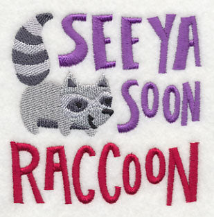 See Ya Soon Raccoon