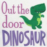 Out the Door Dinosaur