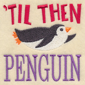 Til Then Penguin