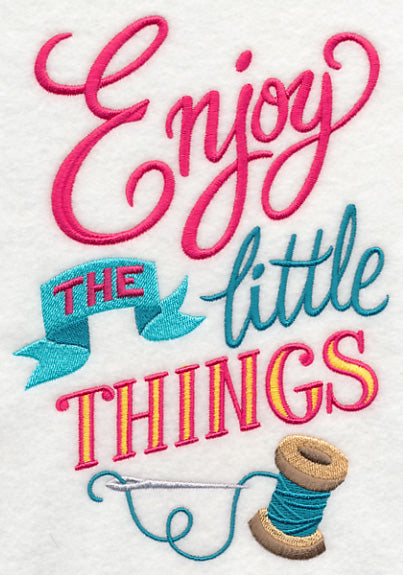 Enjoy the Little Things