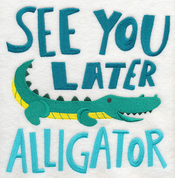 See You Later Alligator
